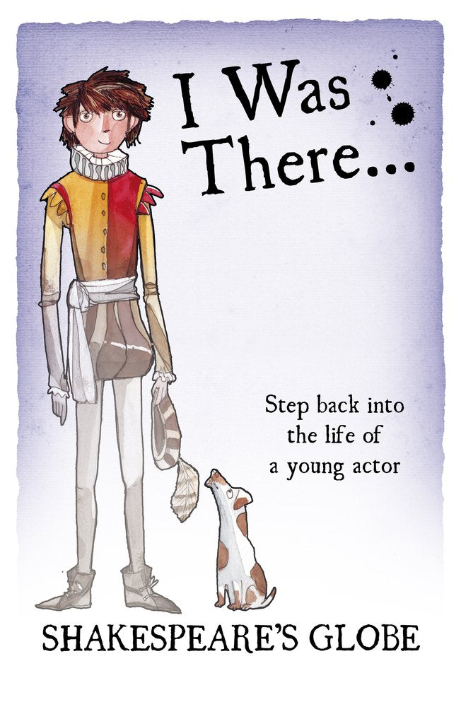 I Was There...: Shakespeare's Globe by Valerie Wilding