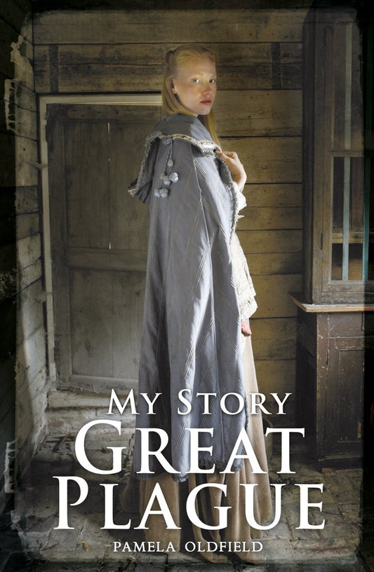 The Great Plague (My Story) by Pamela Oldfield