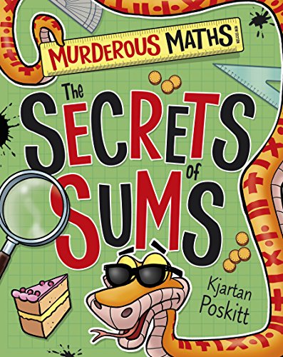 Secrets of Sums (Murderous Maths) by Poskitt Kjartan