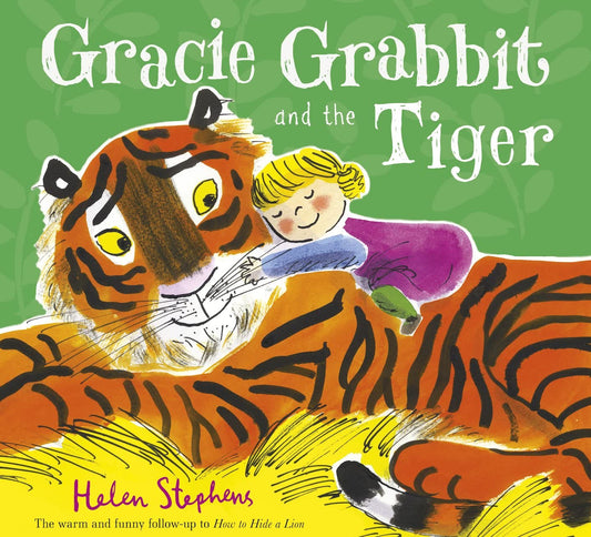 Gracie Grabbit und der Tiger von Helen Stephens