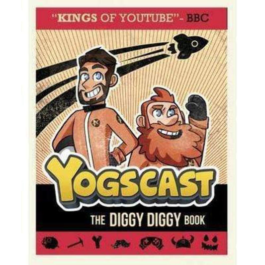 Yogscast: The Diggy Diggy Book by Yogscast, The