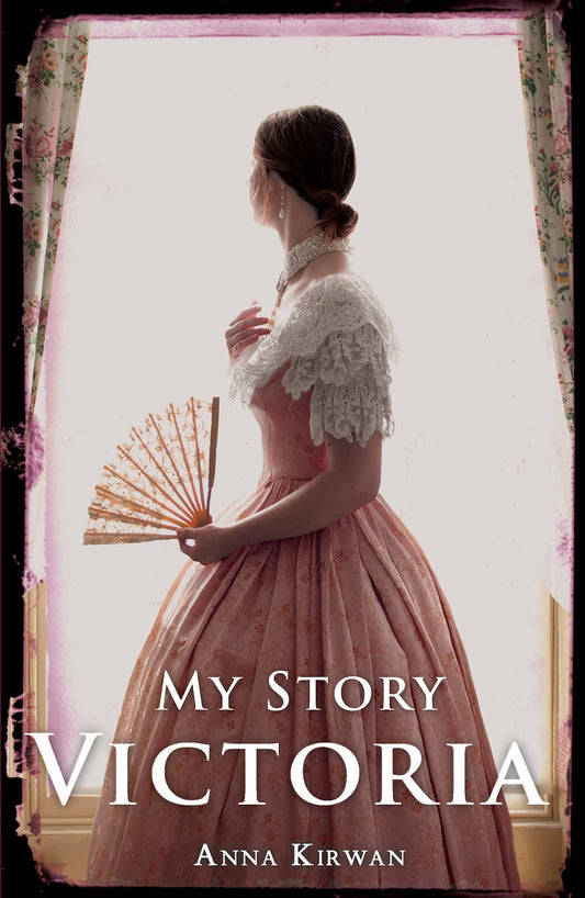 My Story: Victoria (stickered as £2.99. therefore SPECIAL PRICE) by Anna Kirwan