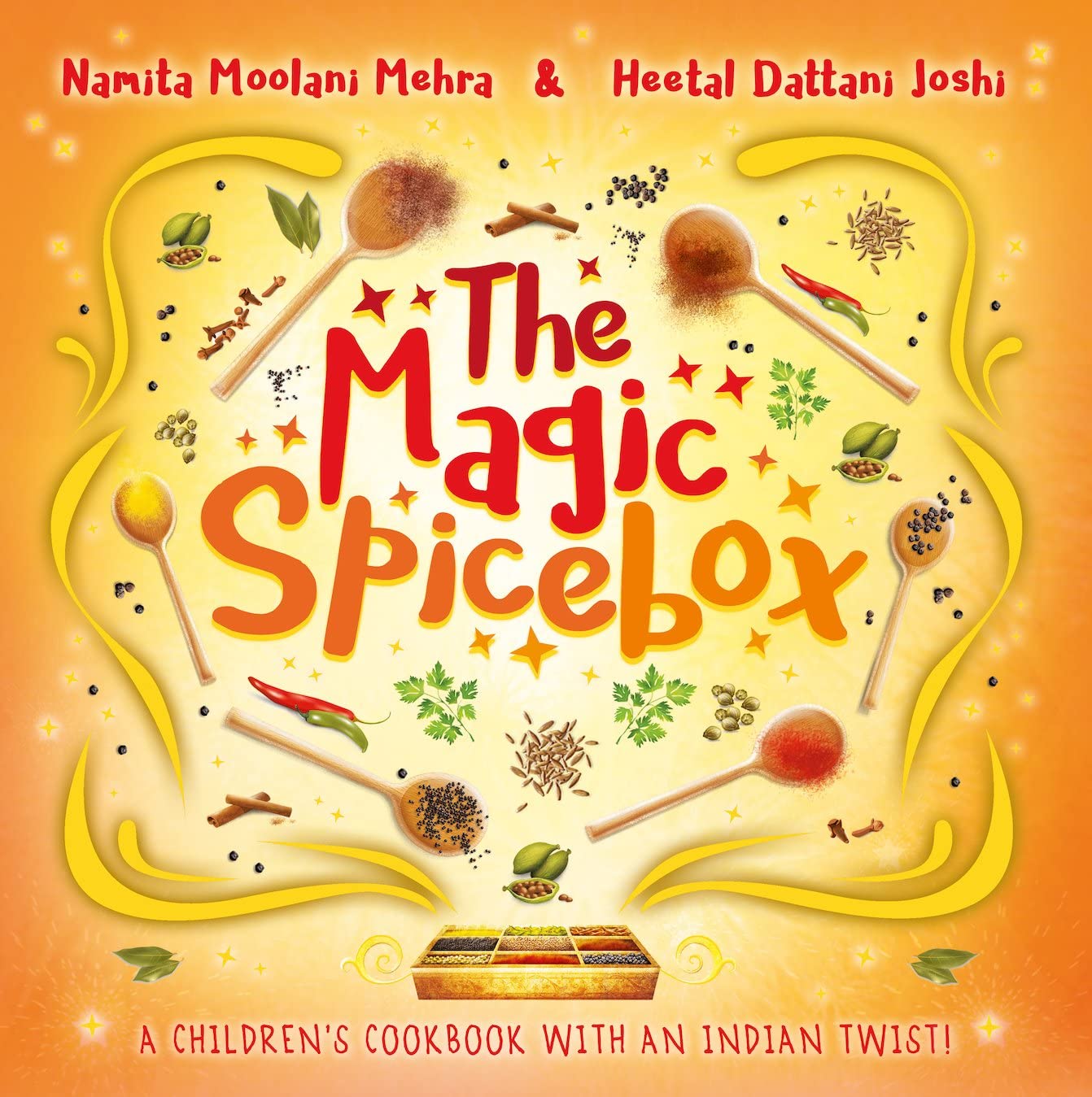 Magic Spicebox: A Children's Cookbook with an Indian Twist by Namita Moolani Mehra & Heetal Dattani Joshi