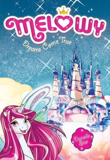 Melowy # 1: Dreams Come True by Danielle Star