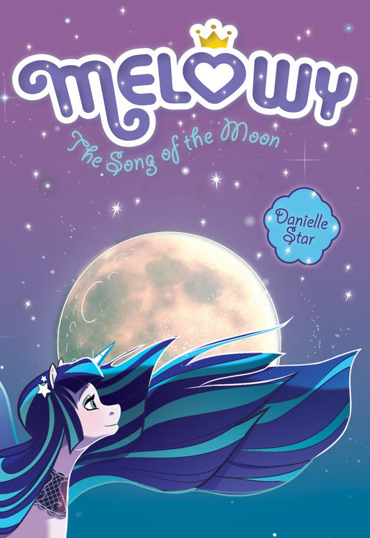 Melowy # 2: The Song Of The Moon by Danielle Star