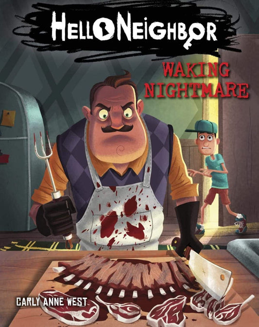 Hello Neighbor Waking Nightmare by Carly Anne West