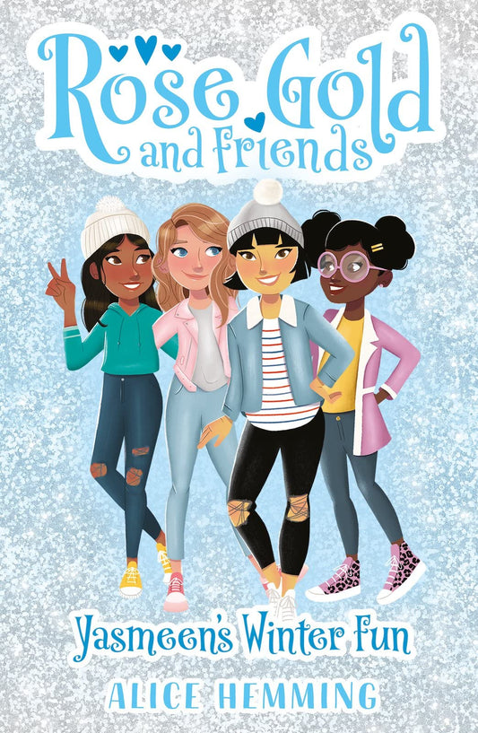 Rose Gold and Friends: Yasmeens Winter Fun by Alice Hemming