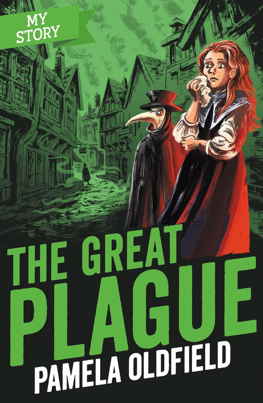 My Story: The Great Plague by Pamela Oldfield