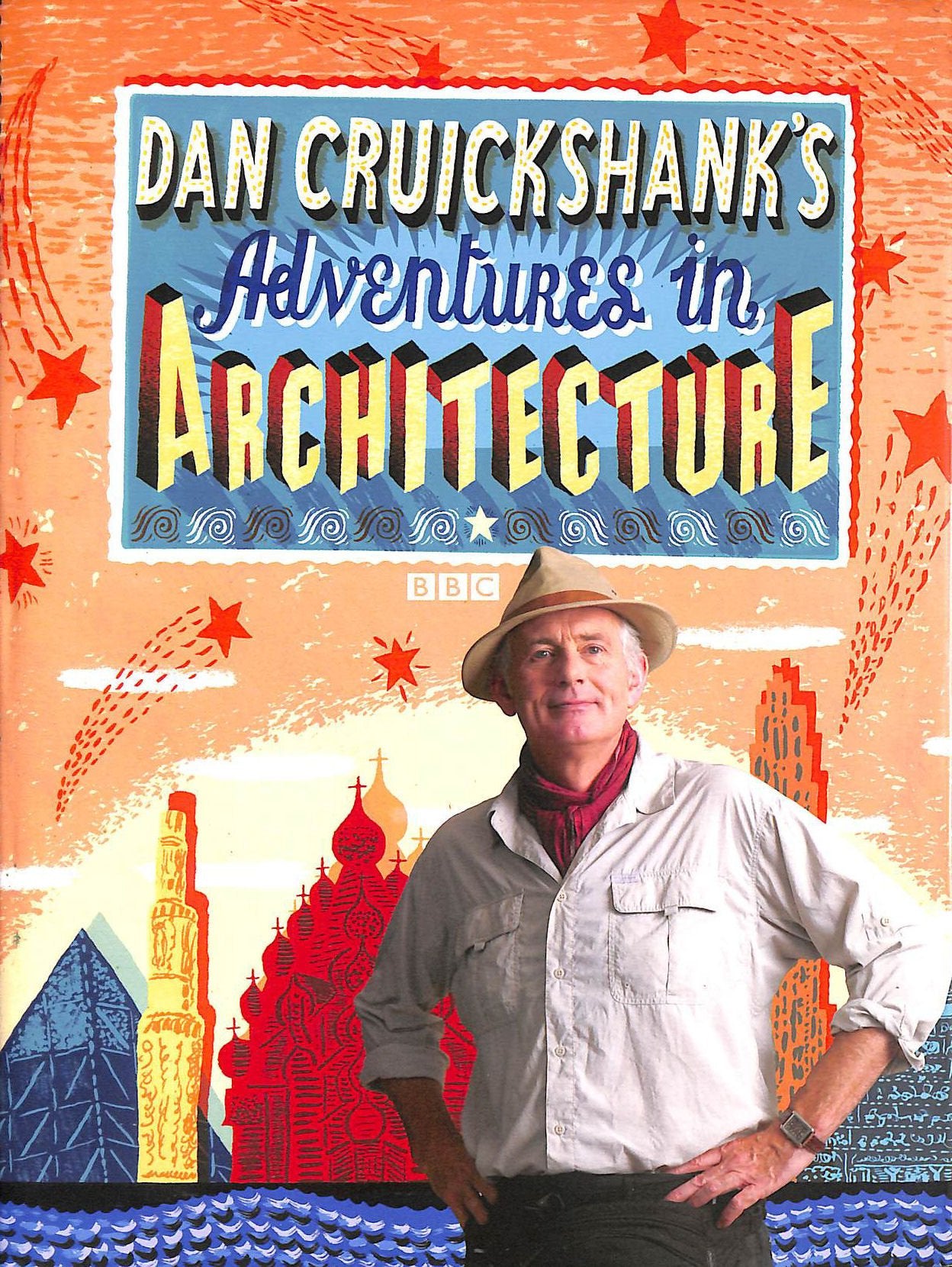 Dan Cruikshanks Adventures in Architecture (shelf worn) by Dan Cruikshank