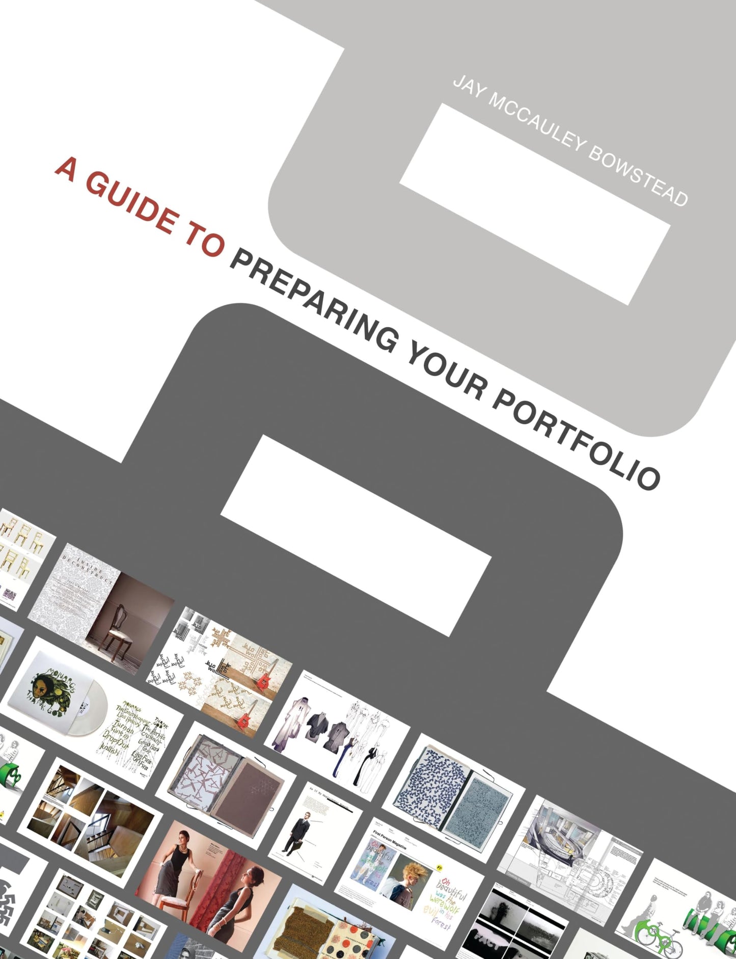 Guide To Preparing Your Portfolio by Jay McCauley Bowstead