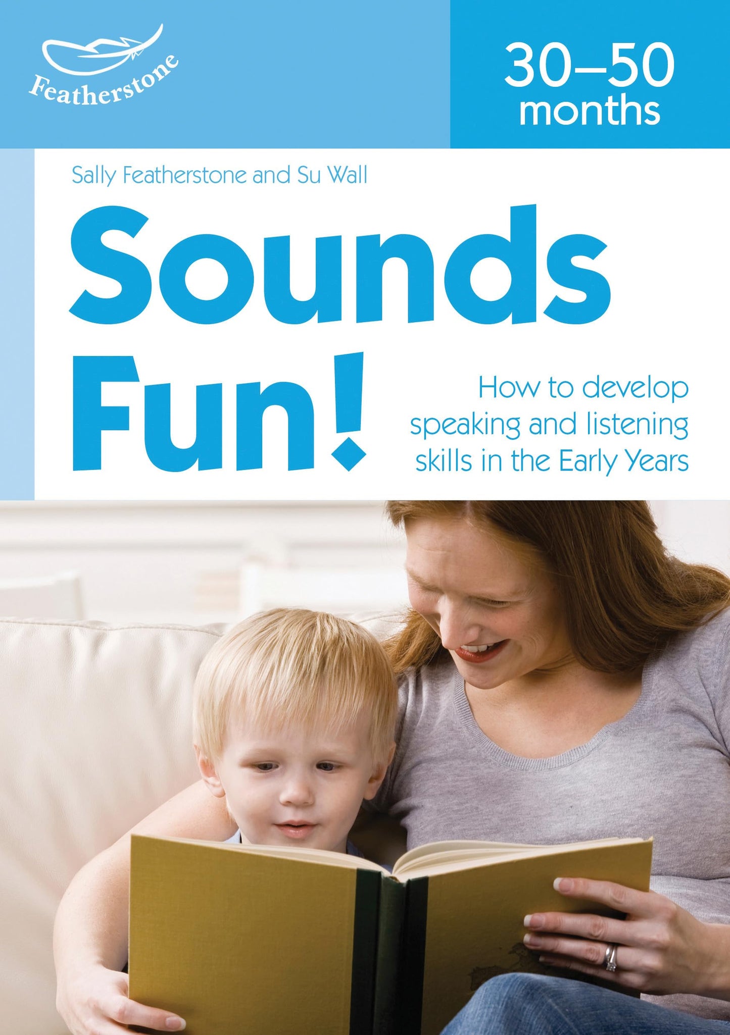 Sounds Fun (30-50 Months) by Sally Featherstone & Su Wall