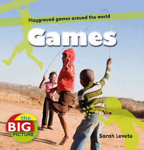 Big Picture: Games by Sarah Levete