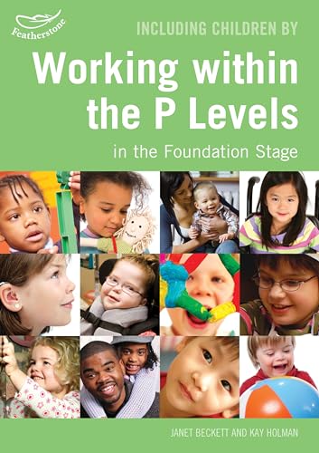 Including Children By Working Within The P Levels by Janet Beckett & Kay Holman