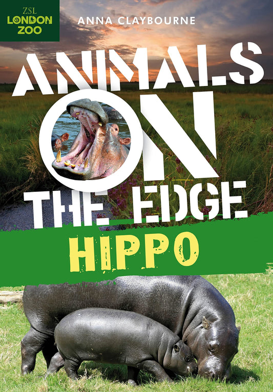 Animals On The Edge: Hippo by Anna Claybourne