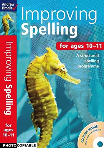 Improving Spelling For Ages 10-11 (with free cd-rom) by Andrew Brodie