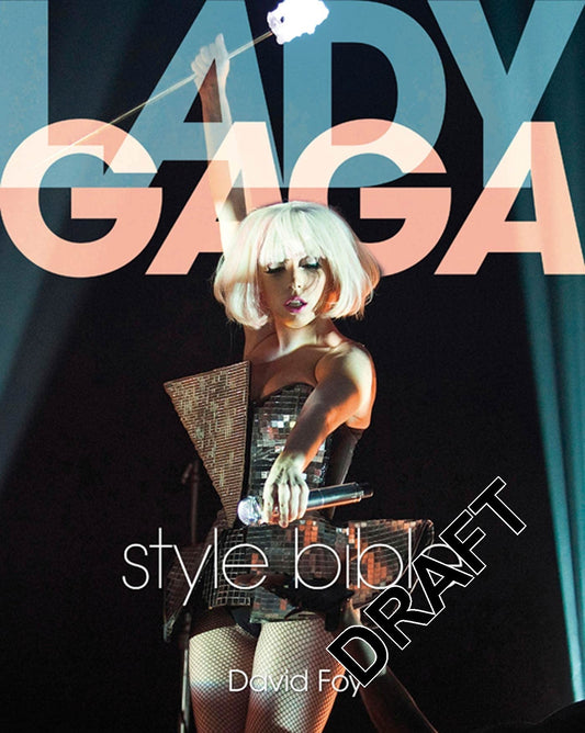 Lady Gaga Style Bible by David Foy