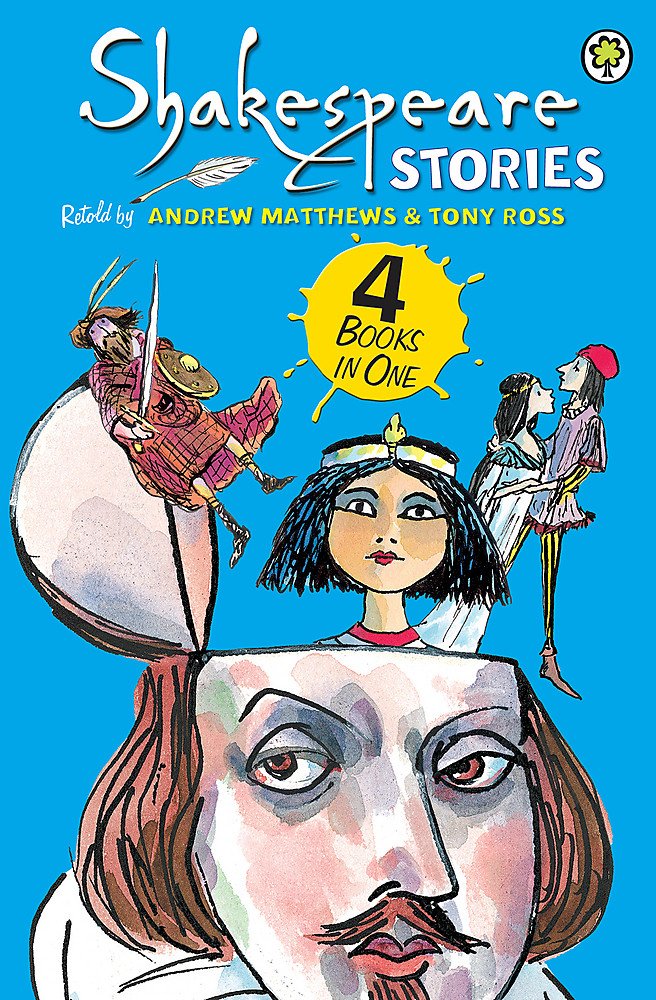 Shakespeare Stories (4 Books in One) by Andrew Matthews & Tony Ross