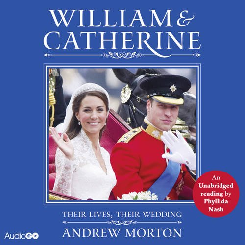 William & Catherine: Their Lives, Their Wedding (3 x cd) by Andrew Morton
