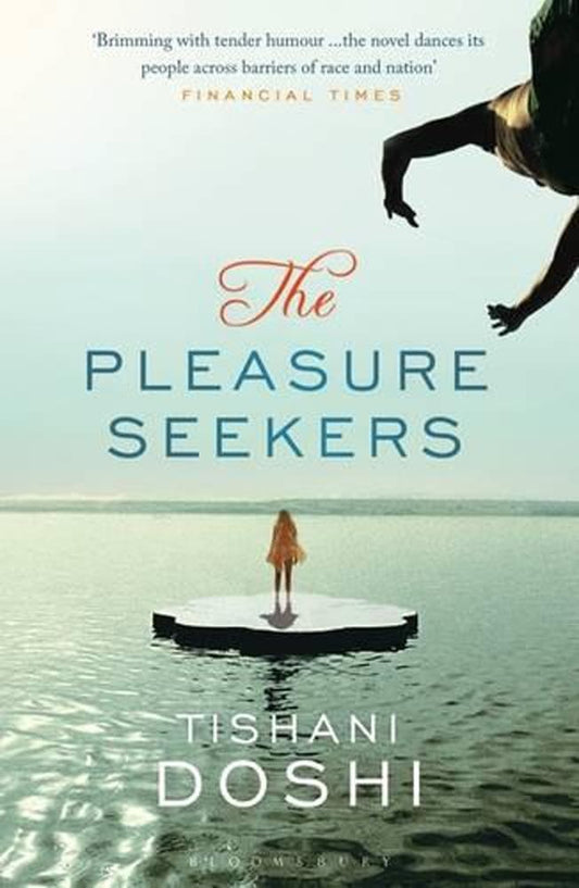 Pleasure Seekers by Tishani Doshi