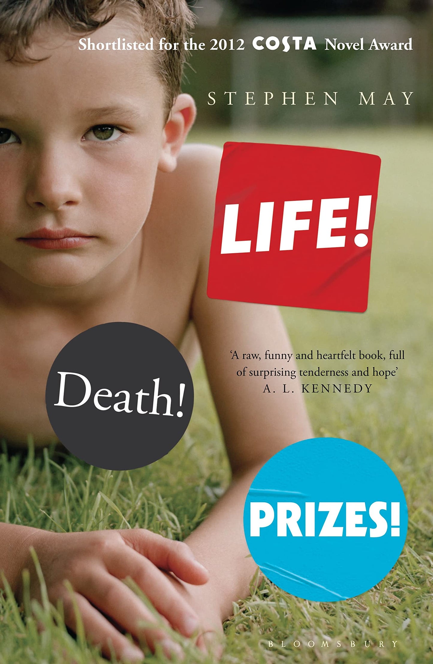 Life! Death! Prizes! by Stephen May