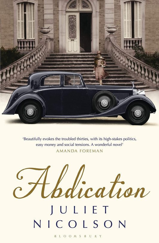 Abdication: A Novel by Juliet Nicolson