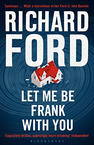 Let Me Be Frank With You by Richard Ford