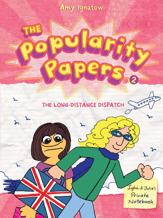 Popularity Papers #2 - Long-Distance Dispatch Between Lydia Goldblatt and Julie Graham-Chang by Ignatow, Amy