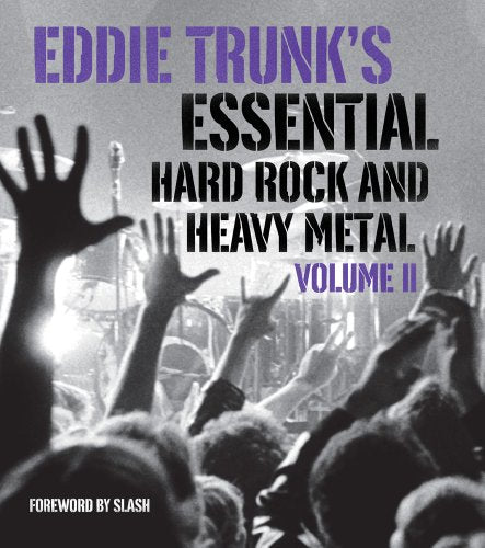 Eddie Trunk's Essential Hard Rock and Heavy Metal Volume II (shelf worn/remainder marked) by Trunk, Eddie