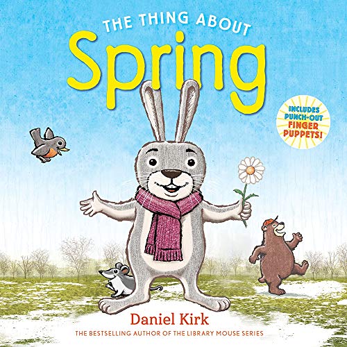 Thing About Spring (includes punch-out finger puppets) by Daniel Kirk