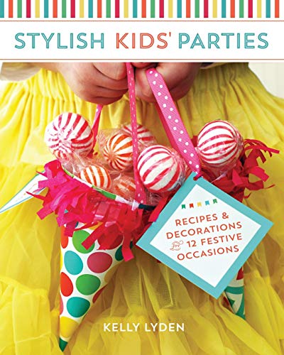 Stylish Kids Parties by Kelly Lyden