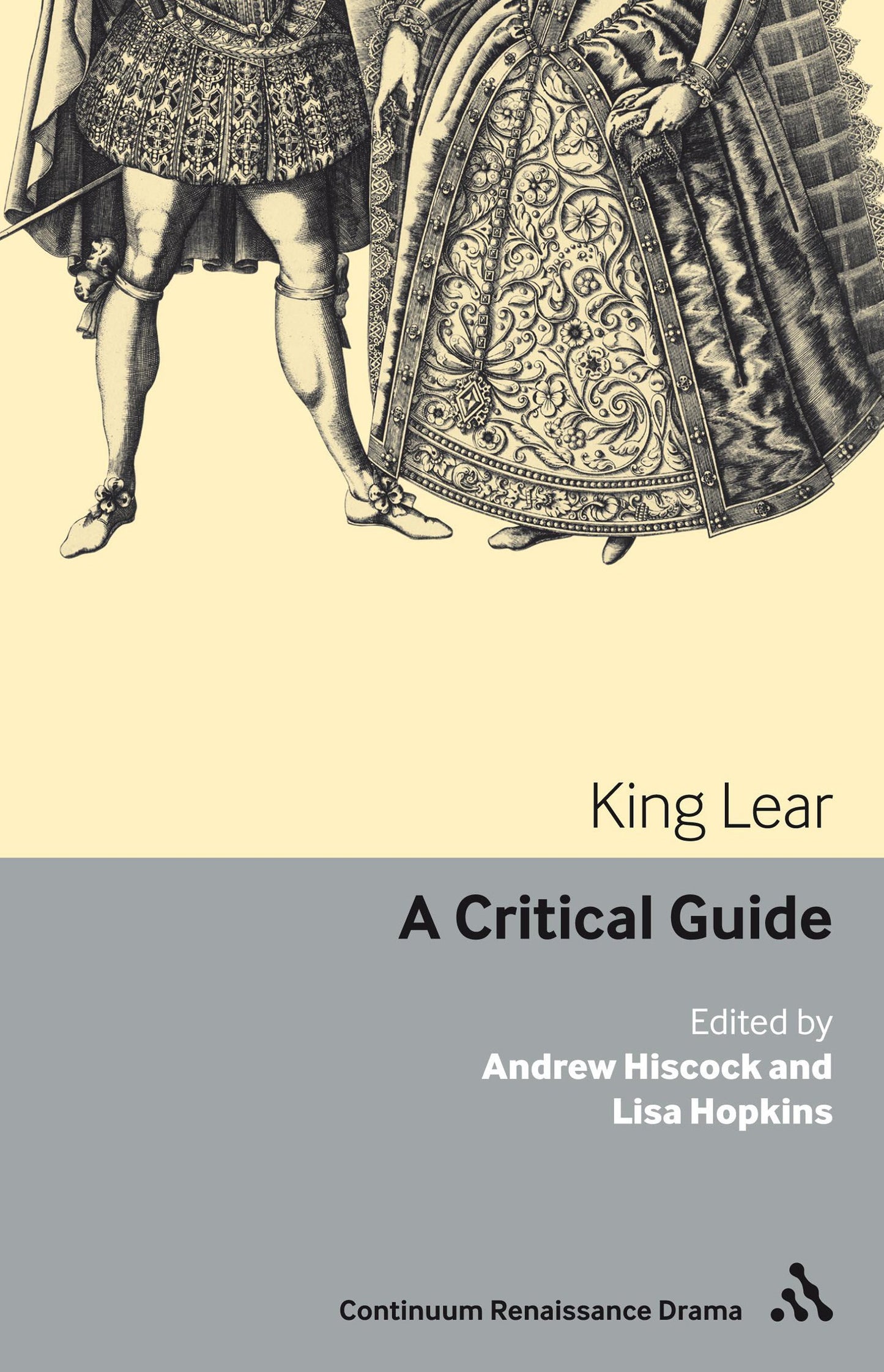 King Lear: A critical guide (Renaissance Drama Guides) (no dust jacket) by ed. Hiscock & Hopkins