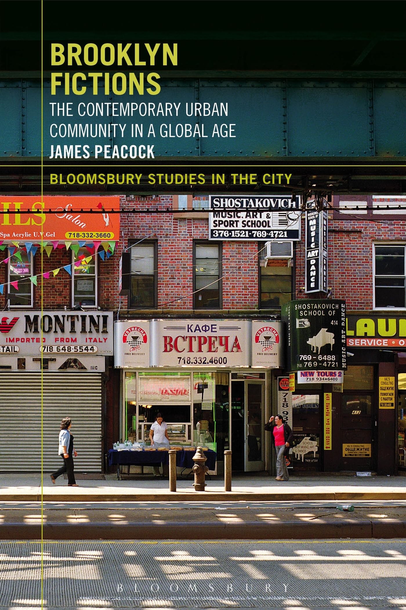 Brooklyn Fictions: The Contemporary Urban Community in a Global Age (Bloomsbury Studies in the City) by James Peacock