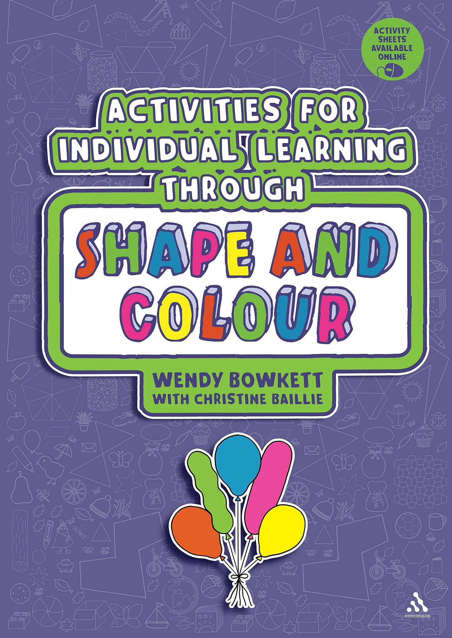 Activities For Individual Learning Through Shape & Colour by Wendy Bowekett with Christien Baillie