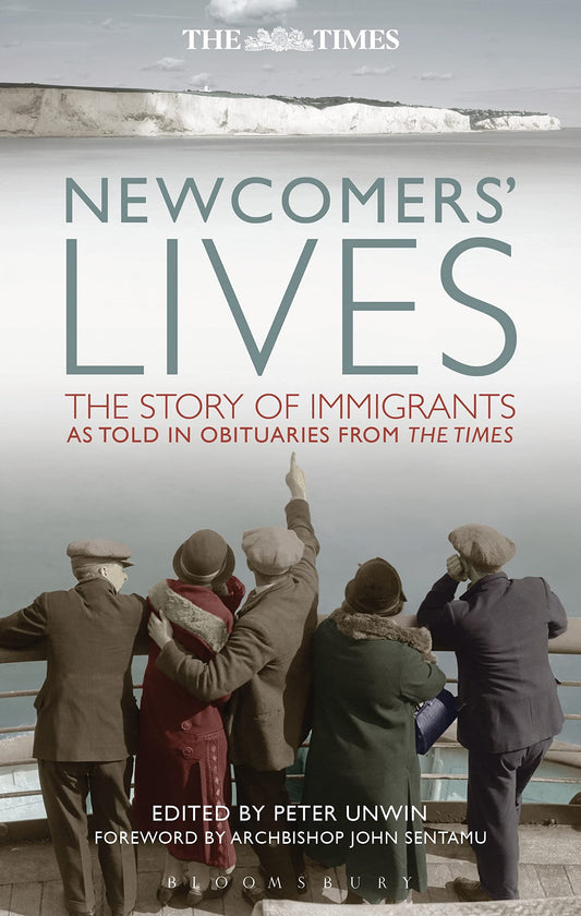 Newcomers' Lives: The Story of Immigrants by ed. Peter Unwin