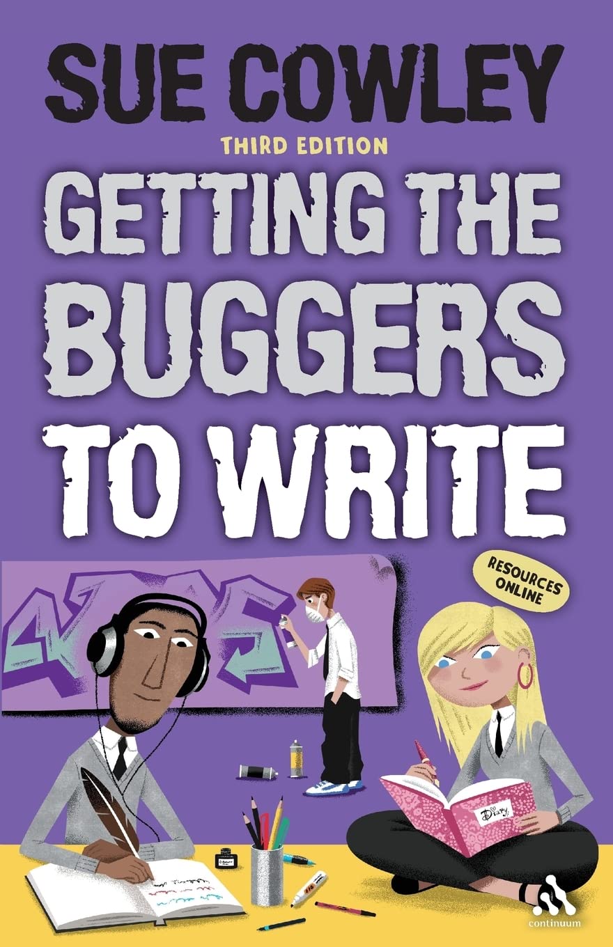 Getting The Buggers To Write by Sue Cowley