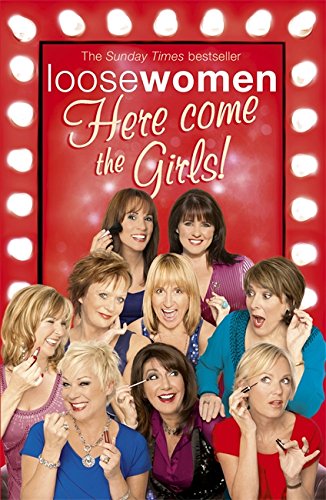 Loose Women: Here Come the Girls by -