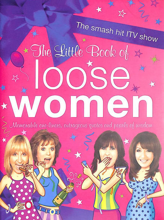 The Little Book of Loose Women by Loose Women