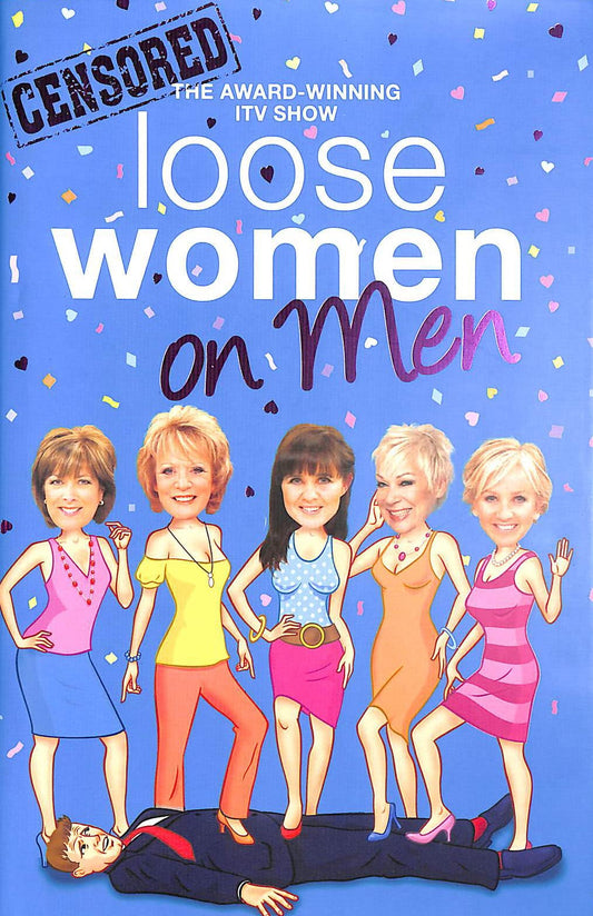 Loose Women on Men by Loose Women