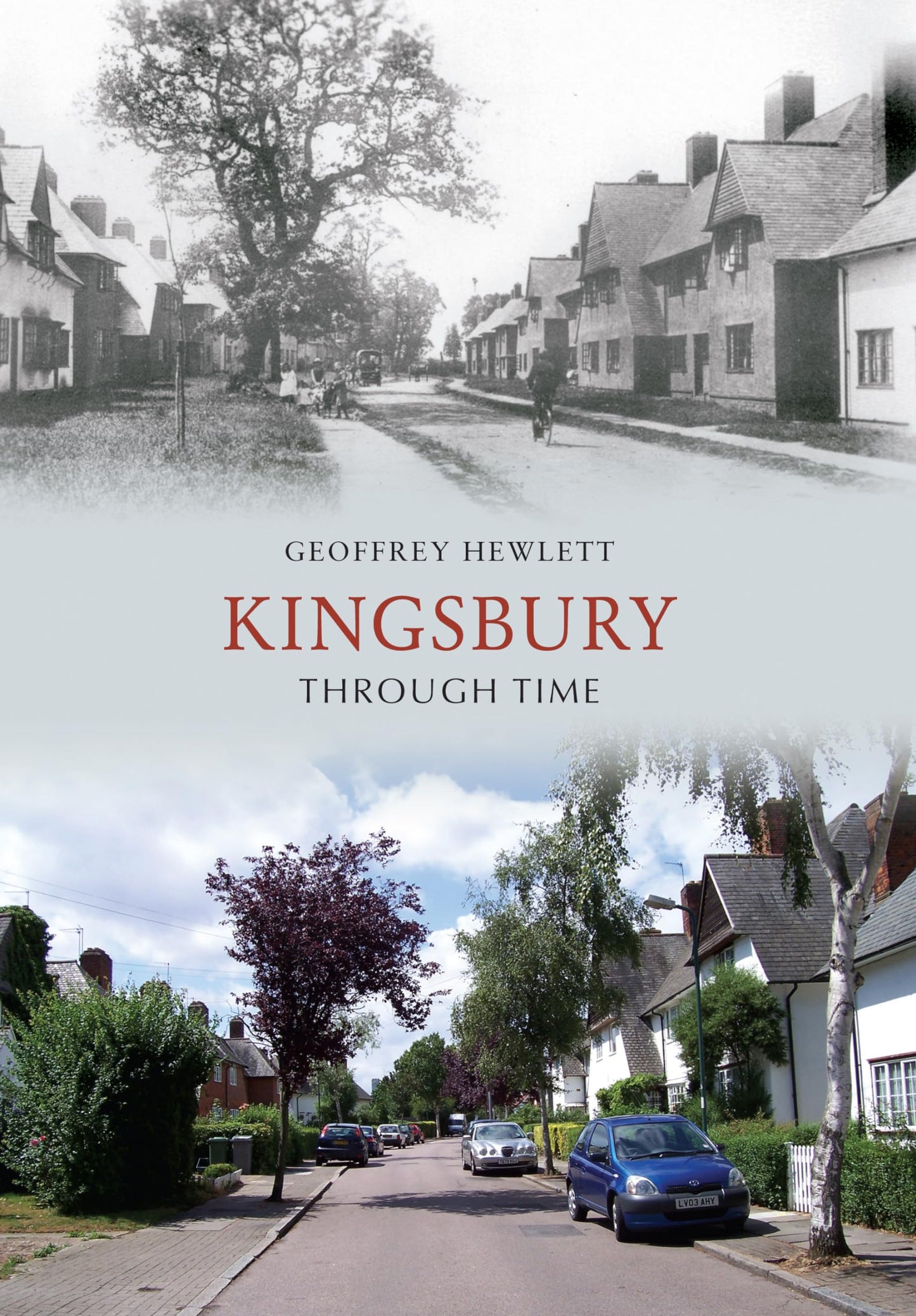 Kingsbury Through Time (London) by Geoffrey Hewlett