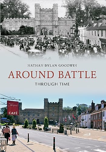 Around Battle Through Time (Sussex) by Nathan Dylan Goodwin