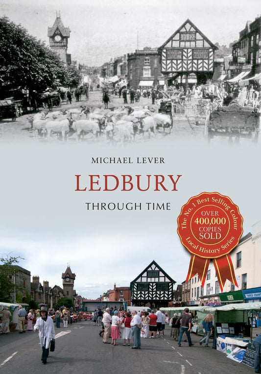 Ledbury Through Time (Herefordshire) by Michael Lever