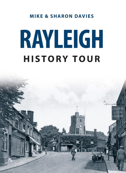 History Tour: Rayleigh (Essex) by Mike & Sharon Davies