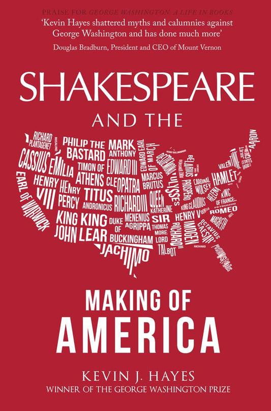 Shakespeare & The Making Of America by Kevin J.Hayes