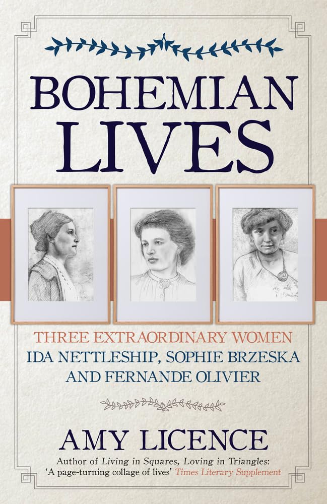 Bohemian Lives: Three Extraordinary Women by Amy Licence