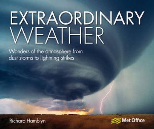 Extraordinary Weather by Richard Hamblyn