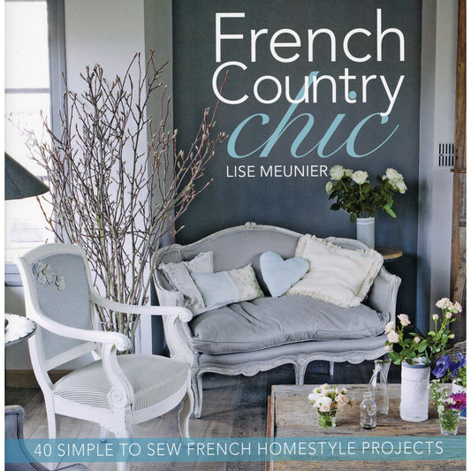 French Country Chic by Lise Meunier