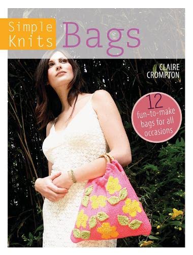 Simple Knits: Bags by Claire Crompton