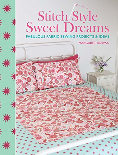 Stitch Style: Sweet Dreams by Margaret Rowan