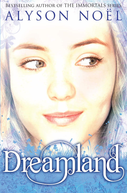 Dreamland: A Riley Bloom Novel by Alyson Noel