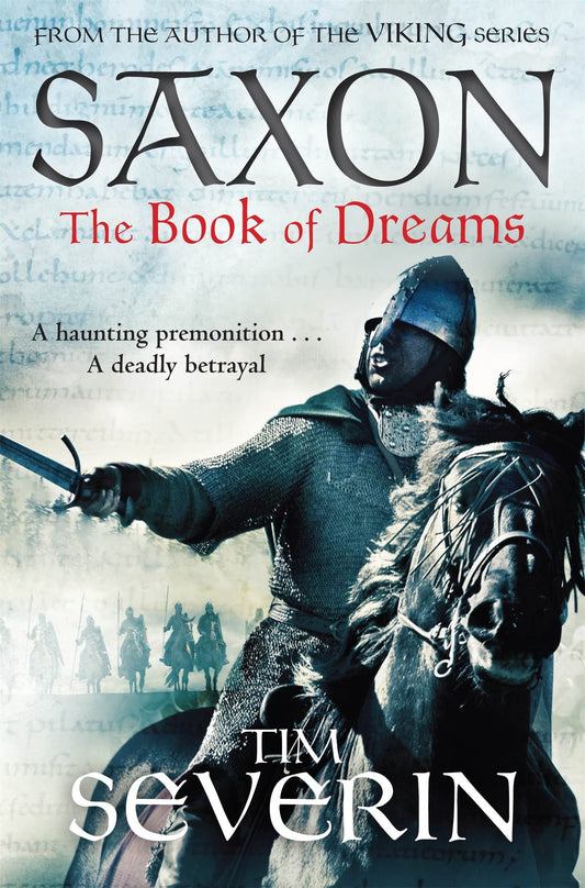 Saxon: The Book Of Dreams by Tim Severin